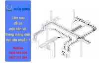 Làm sao để có một bản vẽ tháng máng cáp đạt tiêu chuẩn?